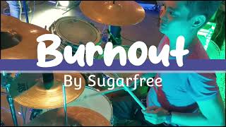 Burnout  Sugarfree cover Drum Cam 🎥🥁 [upl. by Nnaes]