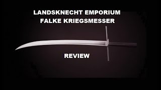 Landsknecht Emporium Falke Kriegsmesser Review [upl. by Gabie]