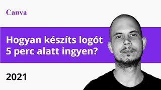 Logó készítés ingyen online 5 perc alatt  Canva tutorial 2021 [upl. by Yelik]