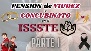 PENSIÓN DE VIUDEZ O CONCUBINATO EN EL ISSSTE  PARTE 1 [upl. by Hippel]