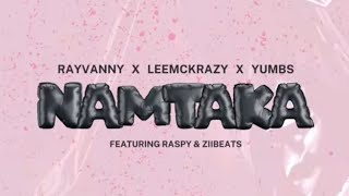 Rayvanny Feat Leemckrazy amp Yumbs  Namtaka Official Music Video [upl. by Jarad]