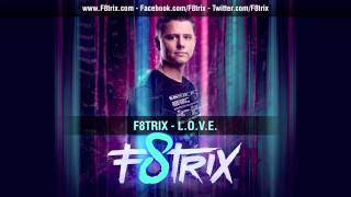 F8trix  LOVEofficial preview [upl. by Seeto]