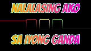 nalalasing ako sa iyong gandareggaebastardo wlyrics [upl. by Hannover]