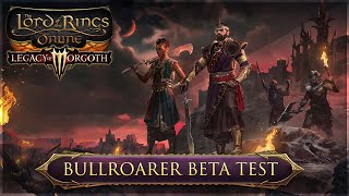 LOTRO  LEGACY OF MORGOTH Bullroarer Beta Server [upl. by Eilasor300]