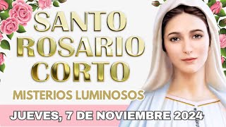 SANTO ROSARIO CORTO de hoy ☀️ Jueves 7 de Noviembre 2024☀️ Misterios Luminosos ☀️ [upl. by Euqinehs]