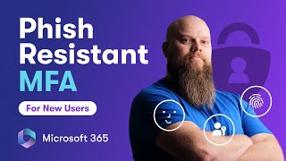 Phishing Resistant MFA for New Users in Microsoft 365 [upl. by Anitselec]