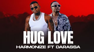 Harmonize Ft Darassa  Hug Love Official Music Video [upl. by Ednil]