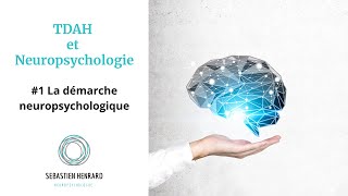 TDAH et Neuropsychologie  1 La démarche neuropsychologique dans le TDAH [upl. by Hersch]