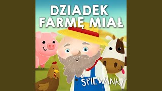 Dziadek farmę miał [upl. by Nah36]