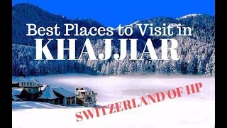 7 Top Places to Visit in Khajjiar [upl. by Weinman]