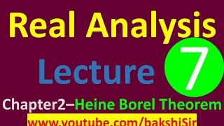 Real Analysis Lecture 7  Cover  Compactness  Heine Borel Theorem  Bakshi Sir  01715 081 089 [upl. by Eiramanna]