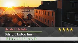 Bristol Harbor Inn  Bristol Hotels Rhode Island [upl. by Aylmer]