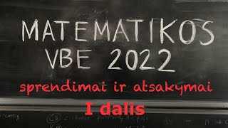 Matematikos VBE 2022 užduotys ir sprendimai  1 dalis [upl. by Sokin978]