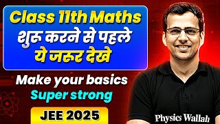 Class 11th  JEE Maths  Make Your Basics Super Strong  Back to Basics [upl. by Aerdnas]