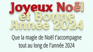 Joyeux Noël et bonne année 2024 [upl. by Holtorf]