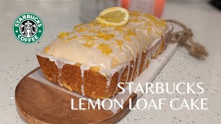 Starbucks Lemon Loaf Cake Copycat Recipe [upl. by Assyral105]