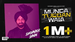 Munda Turban Wala  Full Video  Sukshinder Shinda  MrSukshindershinda  New Punjabi Song 2023 [upl. by Nirrep264]