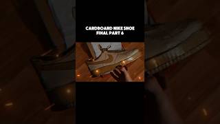 DIY cardboard nike shoe FINAL PART 6 diy nike [upl. by Akimed]