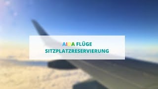 AIDA Flüge  Sitplatzreservierung So funktioniert es [upl. by Tanah578]