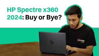 HP Spectre x360 2024 Review Best Features and Limitations [upl. by Elah]