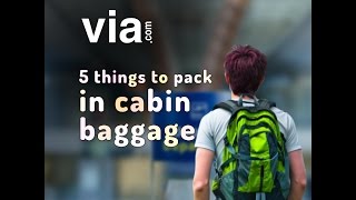 5 Things to Pack in Cabin Baggage [upl. by Ahseenat]