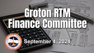 Groton RTM Finance Committee 9424 [upl. by Lobell]