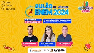 13º Encontro do SobralNoEnem 2024 Aulão de Véspera [upl. by Nnylak]