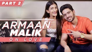 Armaan Malik on Love  Part 2  Dating Relationships and Social Media  Leeza Mangaldas [upl. by Enobe]