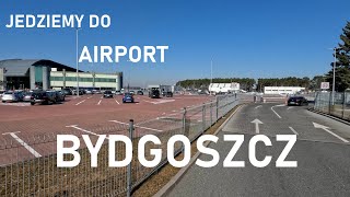 Jedziemy do port lotniczy Bydgoszcz airport bydgoszcz [upl. by Adnohsed]