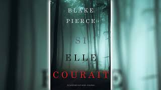 Si elle courait Un mystère Kate Wise—Volume 3 par Blake Pierce  Livres Audio Gratuit Complet [upl. by Thorne]