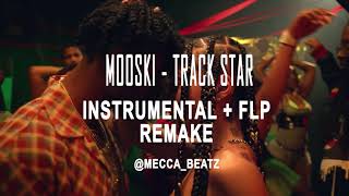 Mooski  Track Star Instrumental  FLP Remake  MeccaBeatz [upl. by Ordnasela954]