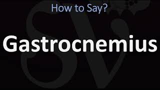 How to Pronounce Gastrocnemius CORRECTLY [upl. by Thgiwd873]