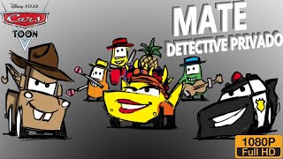 Cars Toons Disparates de Mate  Mate Detective Privado en Storyboard Español Latino [upl. by Ecinereb]