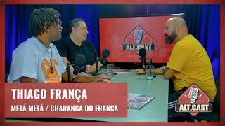 Alt Cast Thiago França musica [upl. by Aniratac]