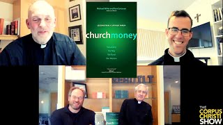 Church Money with Fr Michael White and Tom Corcoran  The Corpus Christi Show Ep25 [upl. by Cully]