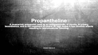 Medical vocabulary What does Propantheline mean [upl. by Udella]