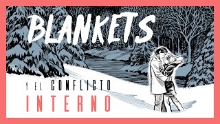 Blankets y el conflicto interno [upl. by Stover]