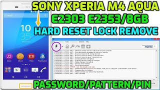 Hard Reset SONY Xperia M4 Aqua E2303E2353 Unlock Password  Screen Lock removal  ضبط المصنع سوني [upl. by Stokes]