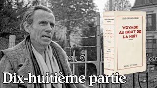 LouisFerdinand Céline  Voyage au bout de la nuit Dixhuitième partie [upl. by Harim225]