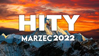 Marzec Hity 2022  Największe Przeboje 2022  Najlepsze piosenki 2022 ✬Muzyka z Radia Eska 2022✬ [upl. by Manlove]