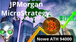 Nowe ATH BTC  JPMorgan i MicroStrategy  Ile mają bitcoinów  Btc  etf  wiadomości krypto [upl. by Eihcir]