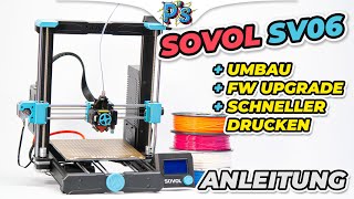 Der ULTIMATIVE SOVOL SV06 Umbau FIRMWARE  LÜFTER  DRUCKBETT  FILAMENTZUFUHR  SLICER Tutorial [upl. by Alahs586]