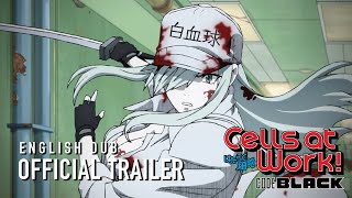 Cells at Work CODE BLACK English Dub Trailer [upl. by Cherlyn]