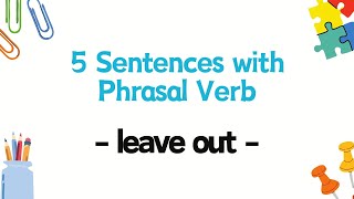 5 Sentences with Phrasal Verb  leave out [upl. by Rhianna849]