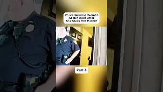 Part 3 of 4  cops called for daughter staing mother cops copsmoments copswatch bodycam [upl. by Raffarty]