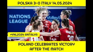 Polska 30 Włochy 14052024 POLAND CELEBRATES VİCTORY After Match vnl2024 volleyball polska [upl. by Xonk343]