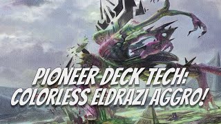 Pioneer Deck Tech Colorless Eldrazi Aggro [upl. by Trinatte]