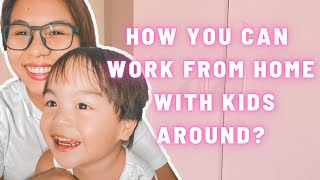 TIPS that ACTUALLY WORKS when youre working from home around with your kids during COVID 2021 [upl. by Tiebout]