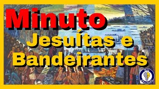 Os Jesuítas e Bandeirantes Brio Educação [upl. by Pinkham57]