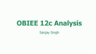 OBIEE 12c Developer Course  OBIEE Analysis Development [upl. by Suryt]